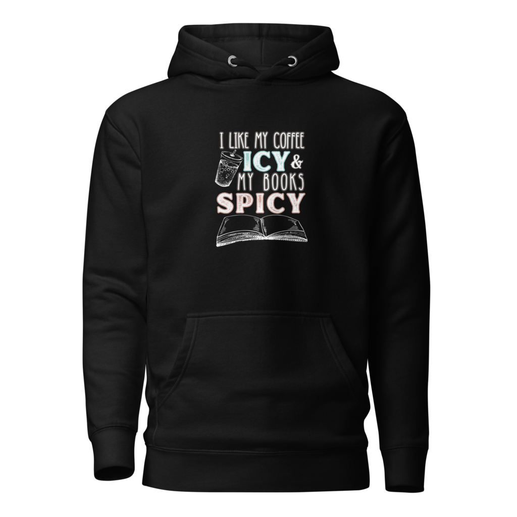 Coffee Icy Books Spicy Hoodie
