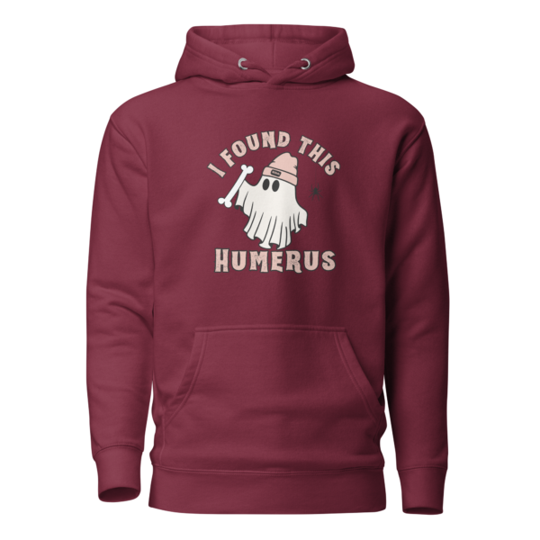 I Found This Humerus Hoodie - Image 3