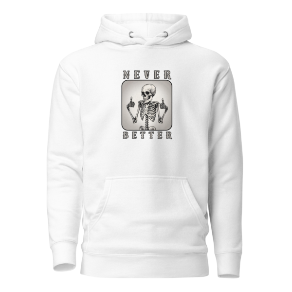 Never Better Hoodie - Image 6